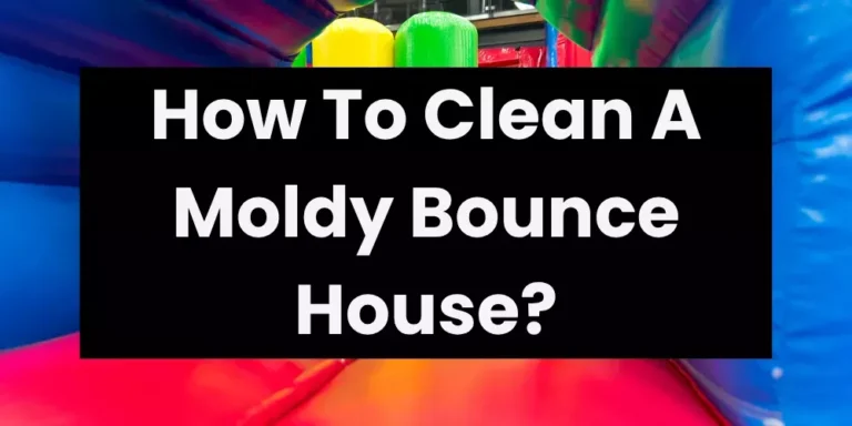 How To Clean A Moldy Bounce House
